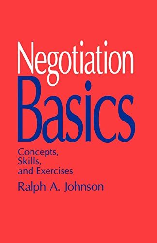 Negotiation Basics: Concepts, Skills, and Exercises von Sage Publications
