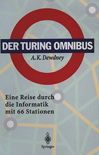 Der Turing Omnibus: Eine Reise Durch Die Informatik mit 66 Stationen von Springer