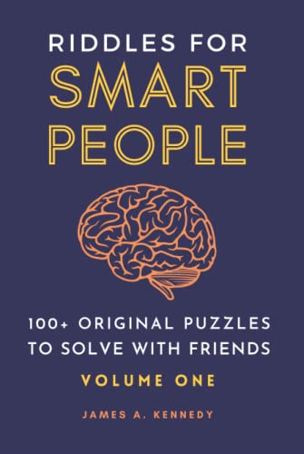Riddles for Smart People: 100+ Original Puzzles to Solve with Friends (Books for Smart People) von Independently published