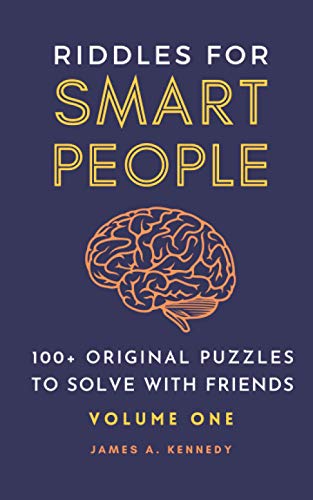 Riddles for Smart People: 100+ Original Puzzles to Solve with Friends (Books for Smart People) von Independently Published
