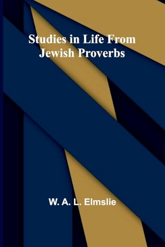 Studies in Life from Jewish Proverbs von Alpha Edition