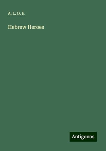 Hebrew Heroes von Antigonos Verlag