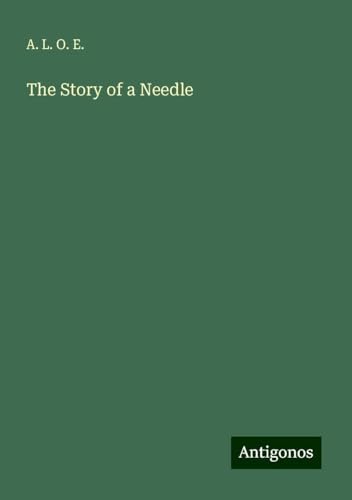 The Story of a Needle von Antigonos Verlag