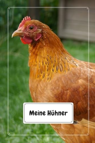 Meine Hühner: Notizbuch für Hühnerhalter inkl. Bestandsregister und Eierkalender | A5 kompakt | 108 Seiten (1)