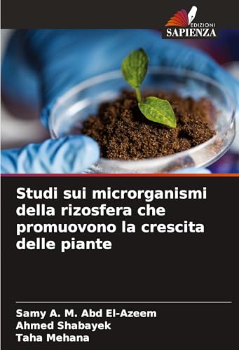 Studi sui microrganismi della rizosfera che promuovono la crescita delle piante von VDM Verlag