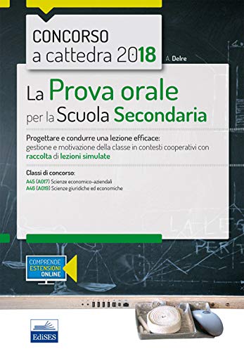 La Prova orale per la Scuola Secondaria: Progettare e condurre una lezione efficace (P & C)