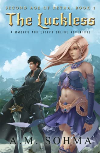 The Luckless: A MMORPG and LitRPG Online Adventure (Second Age of Retha, Band 1)