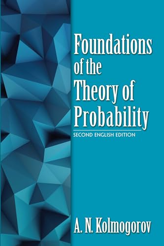 Foundations of the Theory of Probability (Dover Books on Mathematics): Second English Edition
