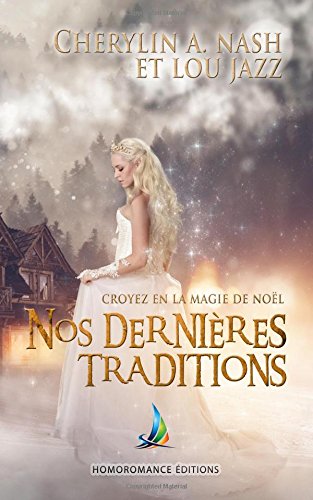 Nos dernières traditions | Romance lesbienne, livre lesbien von CreateSpace Independent Publishing Platform