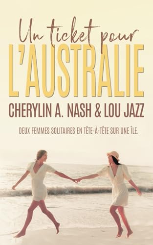 Un ticket pour l'australie, romance contemporaine: Livre lesbien, roman lesbien von Homoromance Éditions