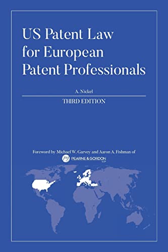 US Patent Law for European Patent Professionals: Third Edition