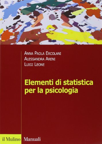 Elementi di statistica per la psicologia (Manuali. Psicologia) von Il Mulino