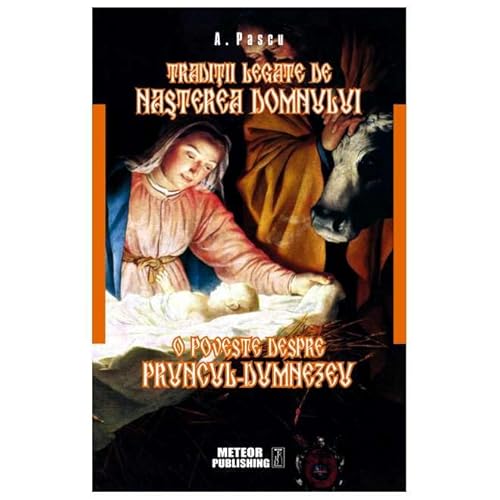Traditii Legate De Nasterea Domnului Traditii Legate De Nasterea Domnului von Meteor Press