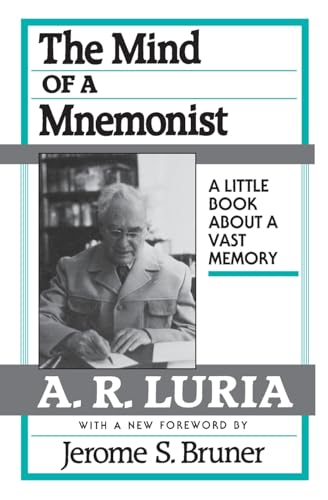 The Mind of a Mnemonist: A Little Book About a Vast Memory: A Little Book about a Vast Memory, with a New Foreword by Jerome S. Bruner von Harvard University Press
