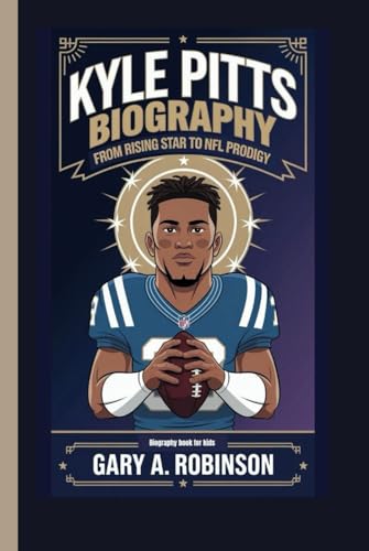 KYLE PITTS BIOGRAPHY: From Rising Star to NFL Prodigy