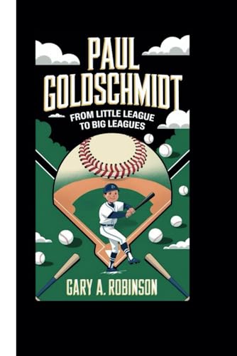 PAUL GOLDSCHMIDT: From Little League to Big Leagues