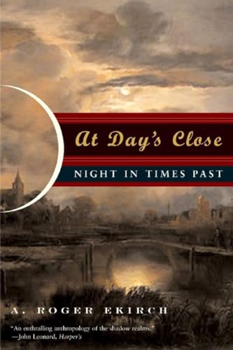 At Day's Close: Night in Times Past von W. W. Norton & Company