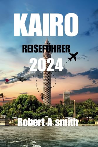 KAIRO REISEFÜHRER 2024: Entdecken Sie die antiken Schätze von Luxor, Assuan und dem Roten Meer jenseits von Kairo.