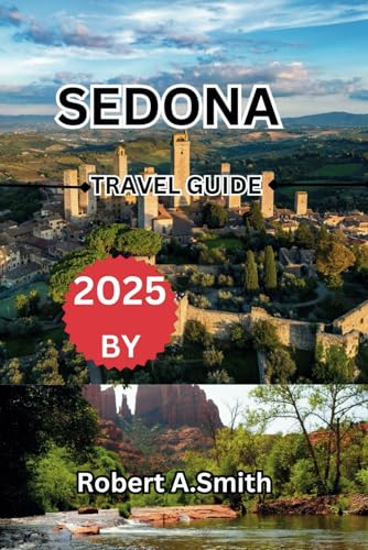 SEDONA TRAVEL GUIDE BOOK 2025 von Independently published
