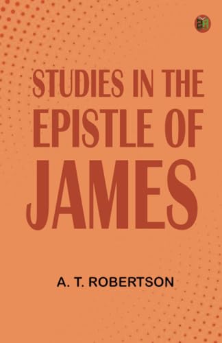 Studies in the Epistle of James von Zinc Read