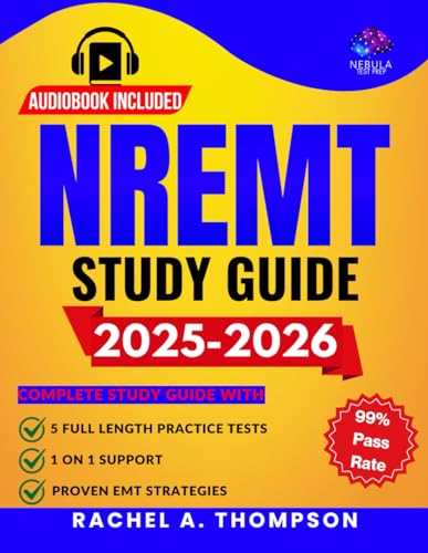 NREMT Study Guide 2025-2026: Complete Exam Prep with 5 Full Length Practice Tests, 1 on 1 Support & Proven EMT Strategies [6th Edition] von Independently published