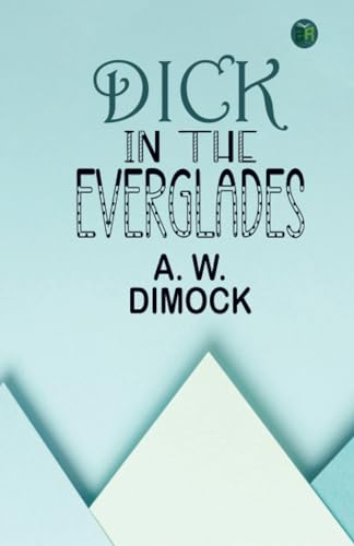 Dick in the Everglades von Zinc Read