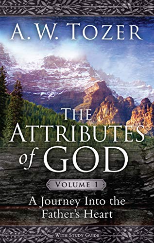 Attributes Of God Volume 1, The: A Journey into the Father's Heart von Wingspread Publisher