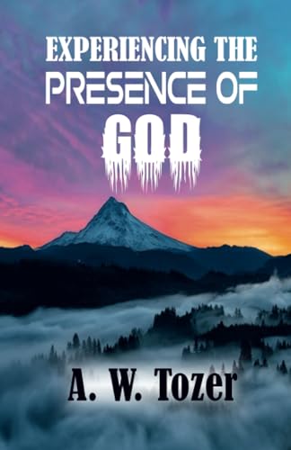 Experiencing The Presence Of God