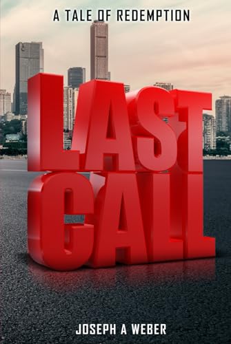 Last Call: A Tale of Redemption Last Call: A Tale of Redemption von NY Publishers