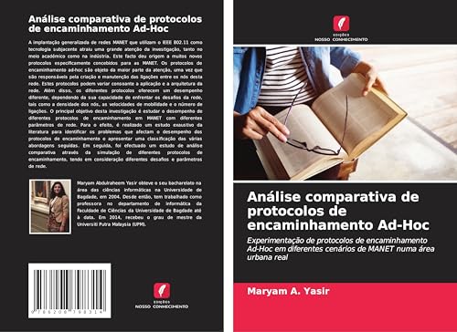Análise comparativa de protocolos de encaminhamento Ad-Hoc: Experimentação de protocolos de encaminhamento Ad-Hoc em diferentes cenários de MANET numa área urbana real von Edições Nosso Conhecimento