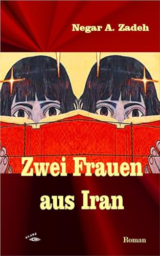 Zwei Frauen aus Iran (East meets West) von Glaré Verlag