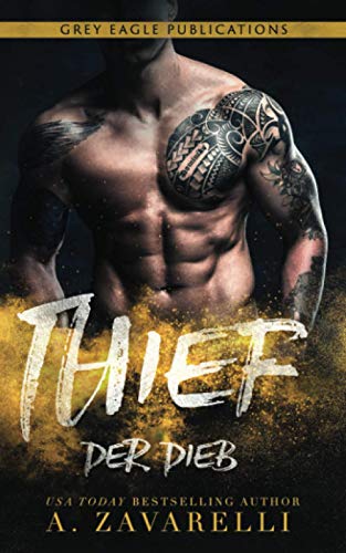 Thief – Der Dieb: Ein Roman aus Bostons Unterwelt von Grey Eagle Publications