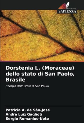 Dorstenia L. (Moraceae) dello stato di San Paolo, Brasile: Carapiá dello stato di São Paulo von Edizioni Sapienza