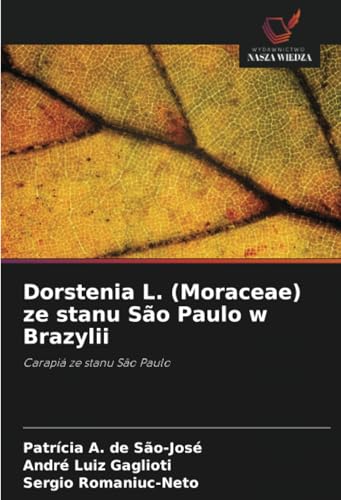Dorstenia L. (Moraceae) ze stanu São Paulo w Brazylii: Carapiá ze stanu São Paulo von Wydawnictwo Nasza Wiedza