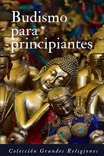Budismo para principiantes: Introducción al budismo von Independently Published