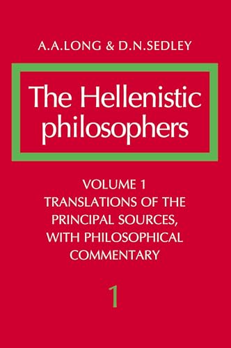 Translations o the principal sources with philosophical commentary: Translations of the Principal Sources, With Philosophical Commentary (The Hellenistic philosophers, Band 1) von Cambridge University Press