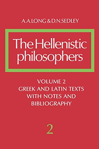 Translations of the principal sources with philosophical commentary: Volume 2, Greek and Latin Texts with Notes and Bibliography (The Hellenistic philosophers, Band 2) von Cambridge University Press