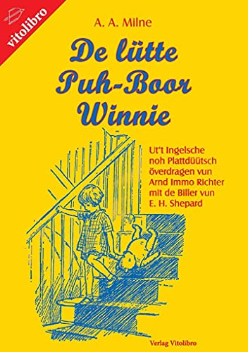 De lütte Puh-Boor Winnie: Ut‘t Ingelsche noh Plattdüütsch överdragen vun Arnd Immo Richter