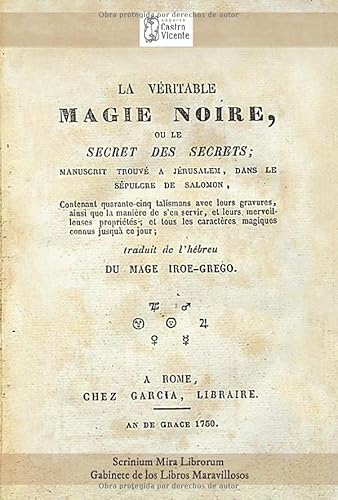 La Veritable Magie Noire ou le secret des secrets. A Rome (1750). [ French edition ] Couleur edition: Simon-François Blocquel, Lille (France), c. 1840