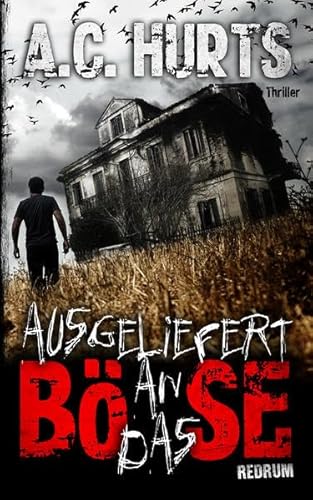 Ausgeliefert an das Böse: Thriller von Redrum Books