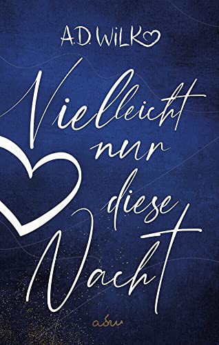 Vielleicht nur diese Nacht: Eine Liebesgeschichte - Sonderausgabe