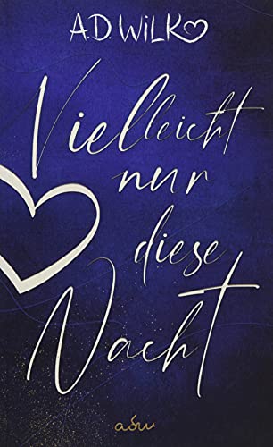 Vielleicht nur diese Nacht: Eine Liebesgeschichte - Sonderausgabe