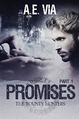 Promises: Part I (The Bounty Hunters, Band 1)