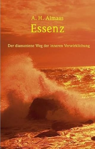 Essenz: Der diamantene Weg zur inneren Verwirklichung von Arbor Verlag