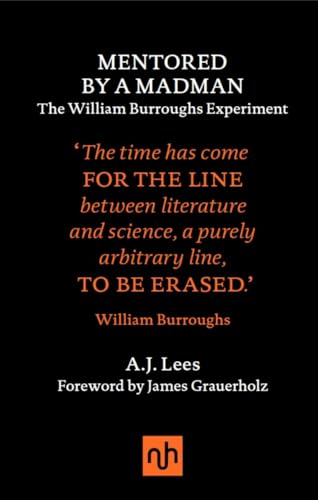 Mentored by a Madman: The William Burroughs Experiment von Notting Hill Editions
