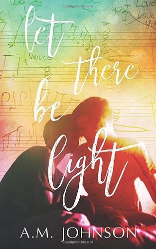 Let There Be Light: A Twin Hearts Novel (Twin Hearts Duet, Band 1)