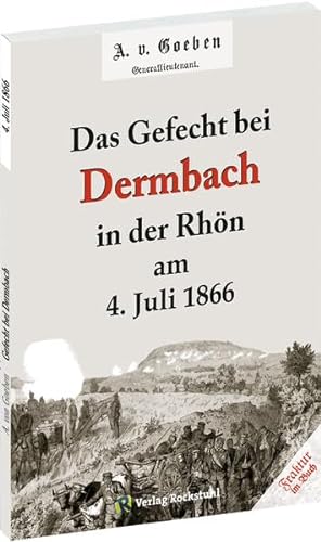 Gefecht bei Dermbach in der Rhön am 4. Juli 1866 von Verlag Rockstuhl