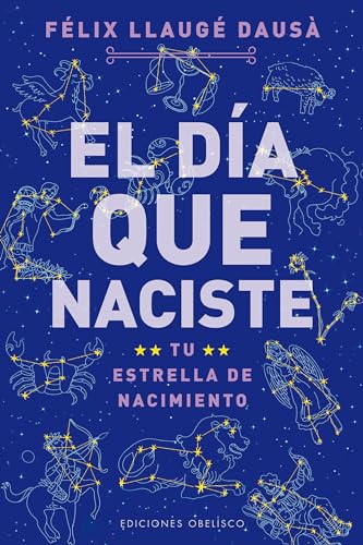 Dia Que Naciste, El (ASTROLOGÍA)