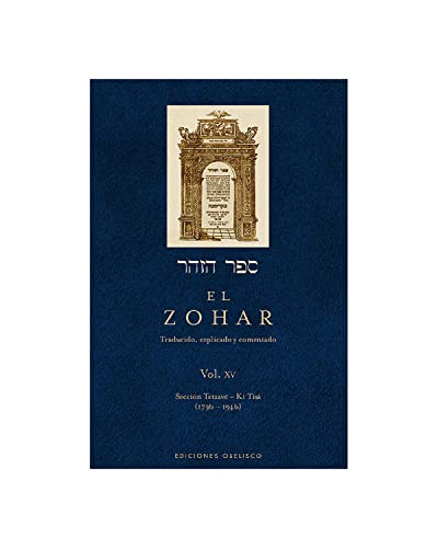 Zohar, El XV: Traducido, Explicado Y Comentado: Seccion tetzave - Ki tissa (CABALA Y JUDAISMO, Band 15)