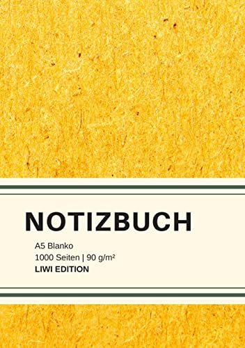 Dickes Notizbuch 1000 Seiten - A5 blanko - Hardcover gelb mit Leseband - weißes Papier 90g/m² - FSC Papier: Notebook A5 - Journal gebunden blanko - Einschreibbuch von LIWI Literatur- und Wissenschaftsverlag